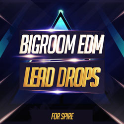 Bigroom EDM Lead Drops For Spire-0
