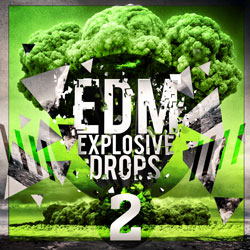 EDM Explosive Drops 2-0