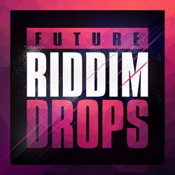Future Riddim Drops-0