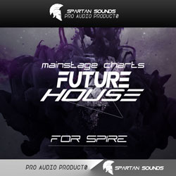 Mainstage Charts: Future House for Spire Vol 1-0