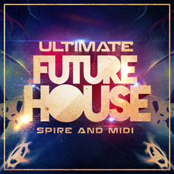 Ultimate Future House Spire & MIDI-0