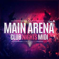 Main Arena Club Nights MIDI-0