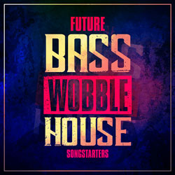Future Bass Wobble House Songstarters-0