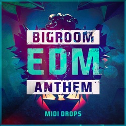 Bigroom EDM Anthem MIDI Drops-0