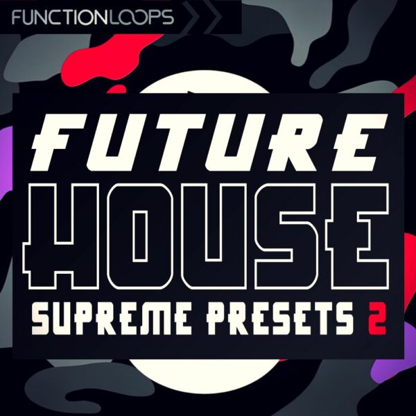Future House Supreme Presets 2-0