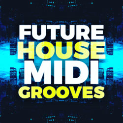 Future House MIDI Grooves-0