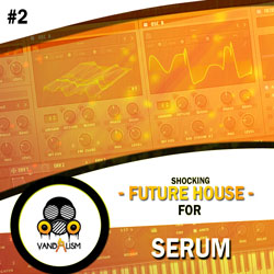 Shocking Future House For Serum 2-0
