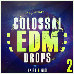 Colossal EDM Drops 2 Spire And MIDI-0