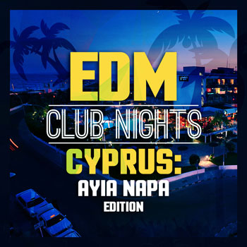 EDM Club Nights Cyprus: Ayia Napa Edition-0