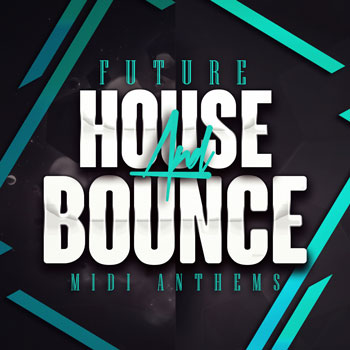 Future House And Bounce MIDI Anthems-0