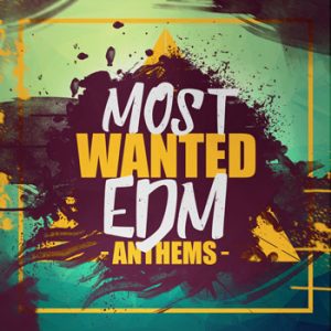 Most Wanted EDM Anthems-0
