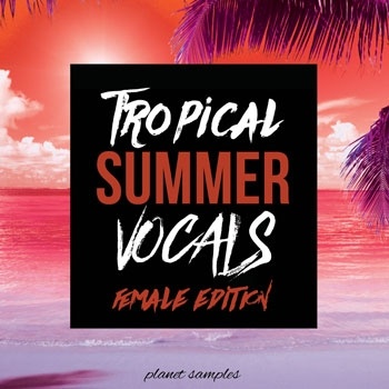 Tropical Summer Vocals Female Edition-0