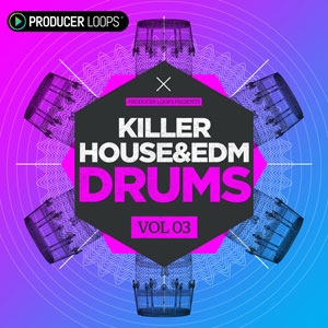 Killer House & EDM Drums Vol 3-0