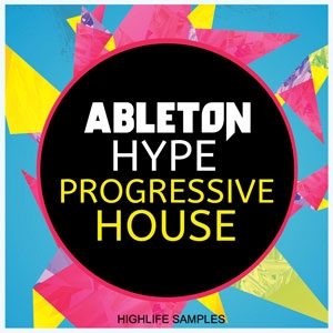 HighLife Samples Ableton Hype Progressive House-0