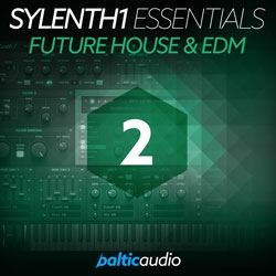Sylenth1 Essentials Vol 2: Future House & EDM-0