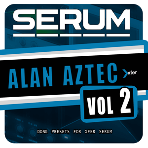 Alan Aztec - Donk Presets 2 For Xfer Records Serum-0