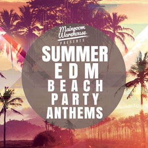 Summer EDM Beach Party Anthems-0