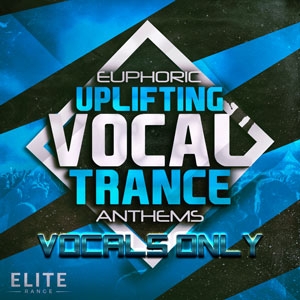 Euphoric Uplifting Vocal Trance Anthems – Vocals Only-0