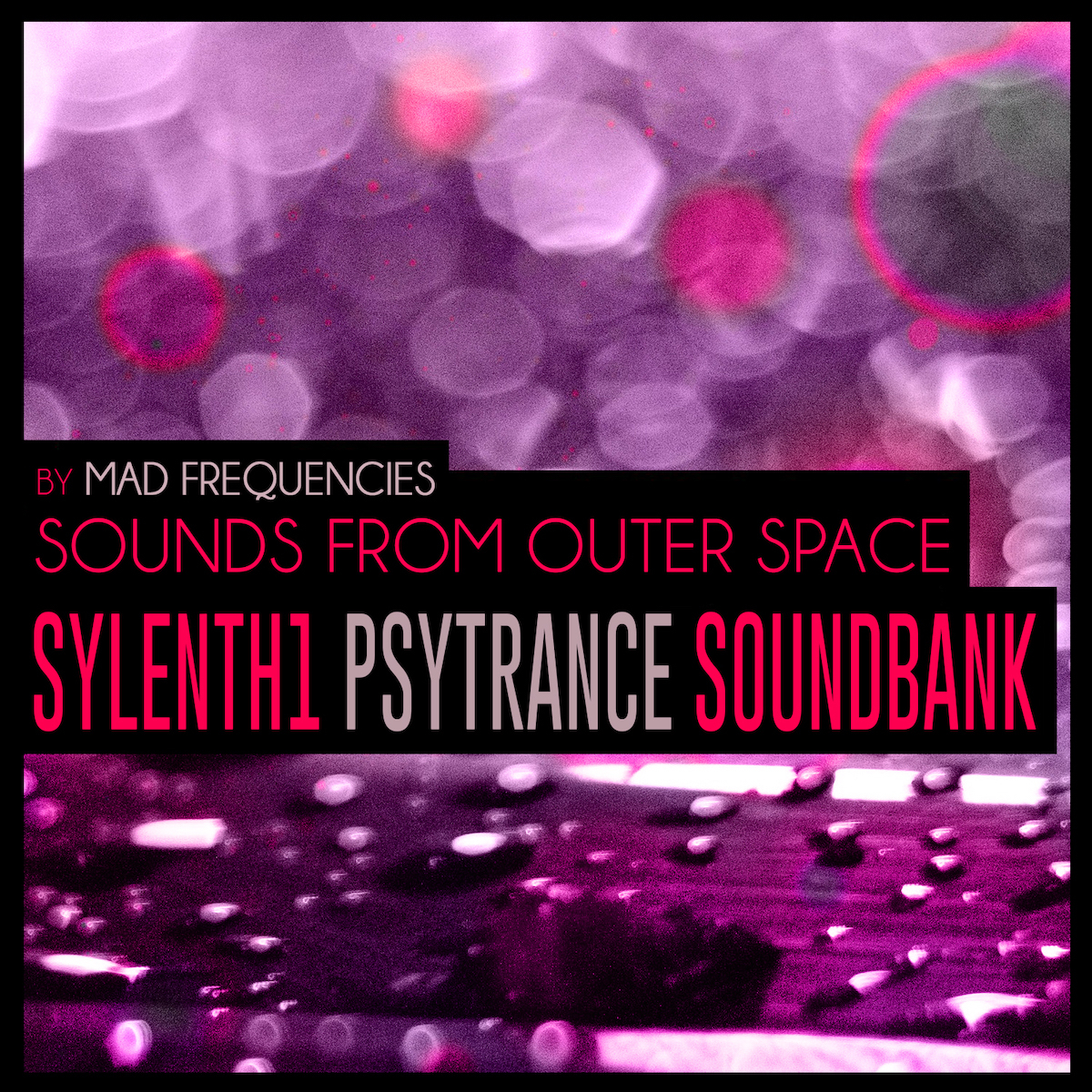 Sylenth1 Psytrance Soundbank: Sounds From Outer Space-0