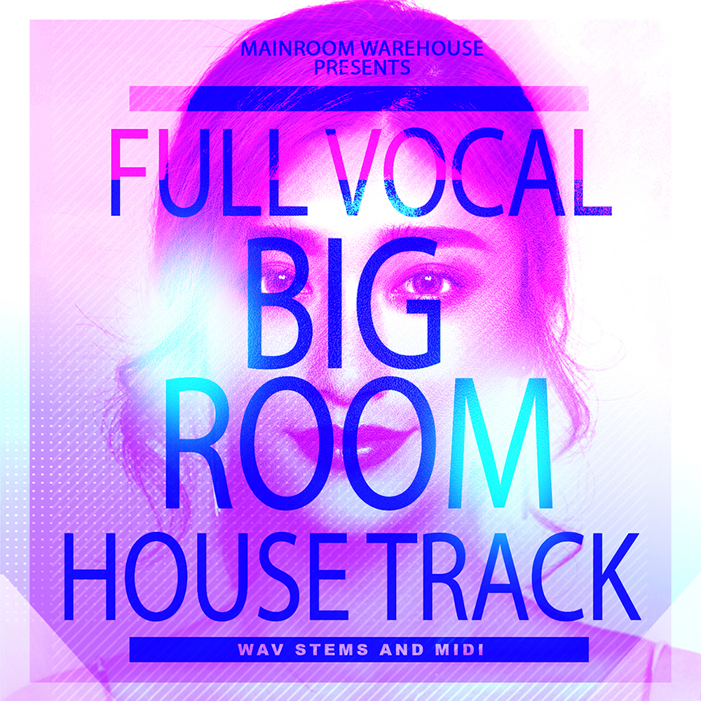 Full Vocal Big Room House Track Stems and MIDI-0