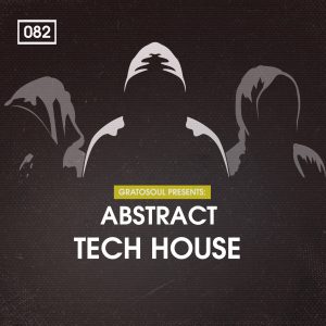 Gratosoul Presents Abstract Tech House-0