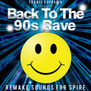 Back To The 90s Rave Remake Sounds For Spire-0