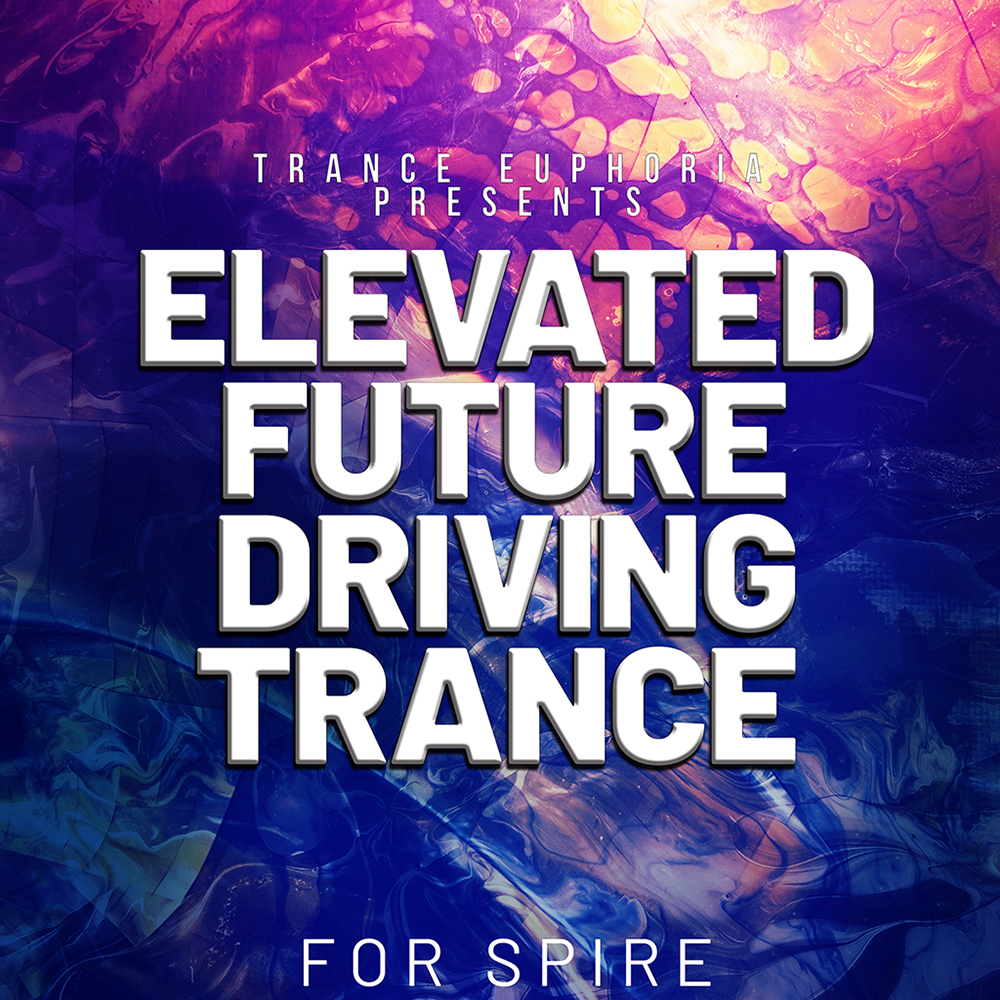 Elevated Future Driving Trance For Spire-0