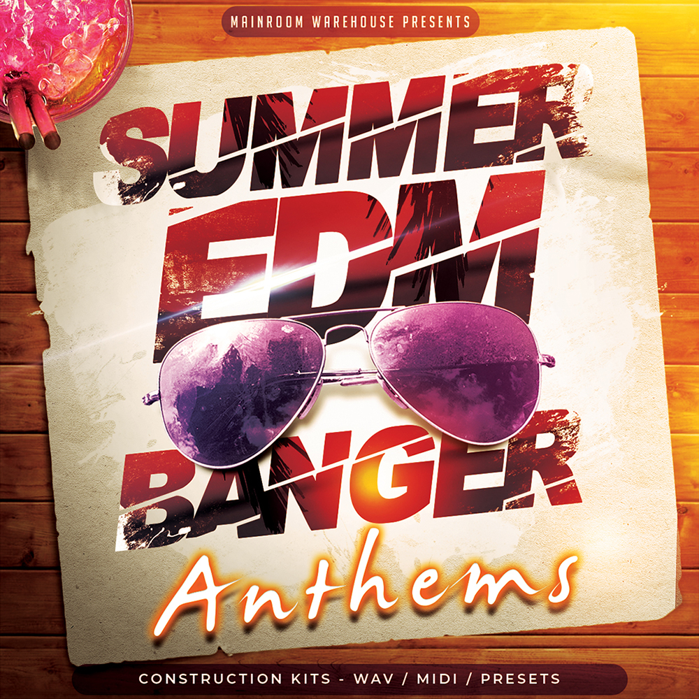 Summer EDM Anthem Bangers-0