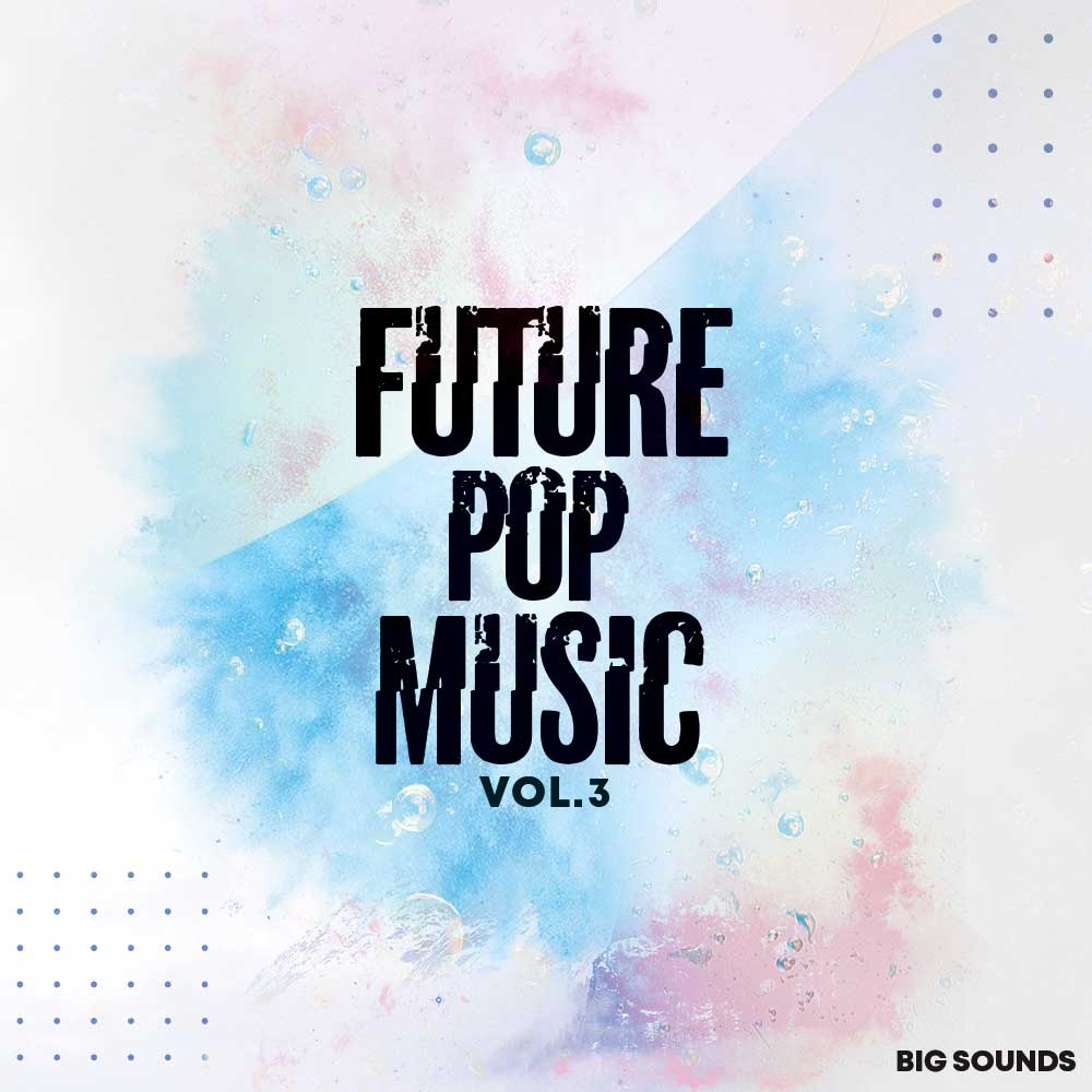 Big Sounds Future Pop Music Vol.3-0