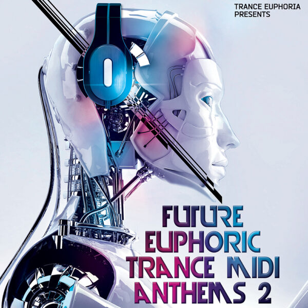 Future Euphoric Trance MIDI Anthems 2-0