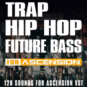 TRAP HIP HOP AND FUTURE BASS FOR ASCENSION-0