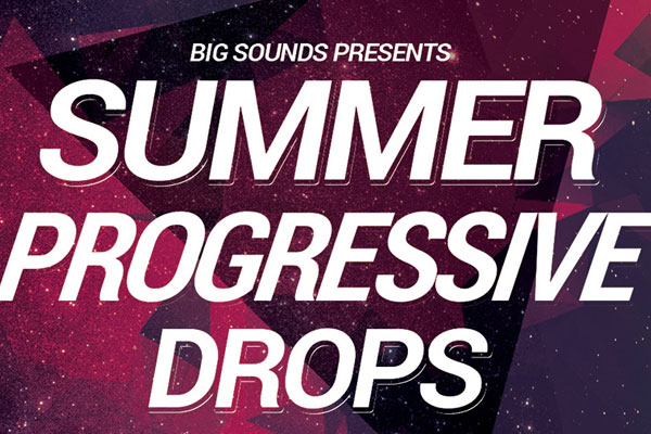 New Label! Big Sounds ‘Summer Progressive Drops’