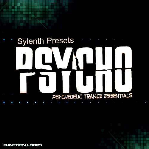 Psycho - Sylenth1 Psychedelic Essentials 1-0