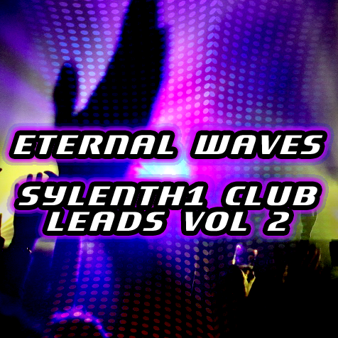 Sylenth1 Club Leads By Eternal Waves Vol 2-0